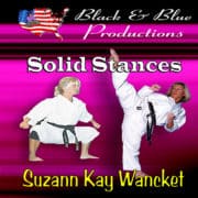 Suzanne Kay Wancket-Yu teaches Solid Traditional Stances